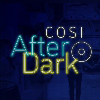COSI After Dark